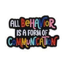 *All Behaviour Is a Form of Commun-ication* Lapel Pin