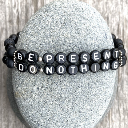 *Be Present, Do Nothing* Bracelet (Double Strand)