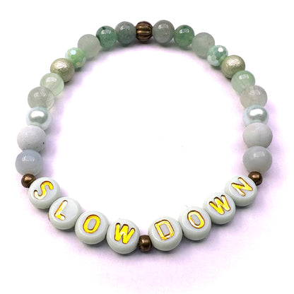 *Slow Down* Mantra Bracelet