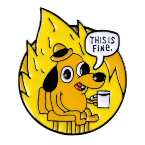 *This is Fine* Dog Lapel Pin