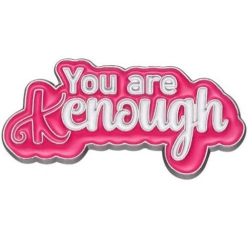 *You are Kenough* Lapel Pin